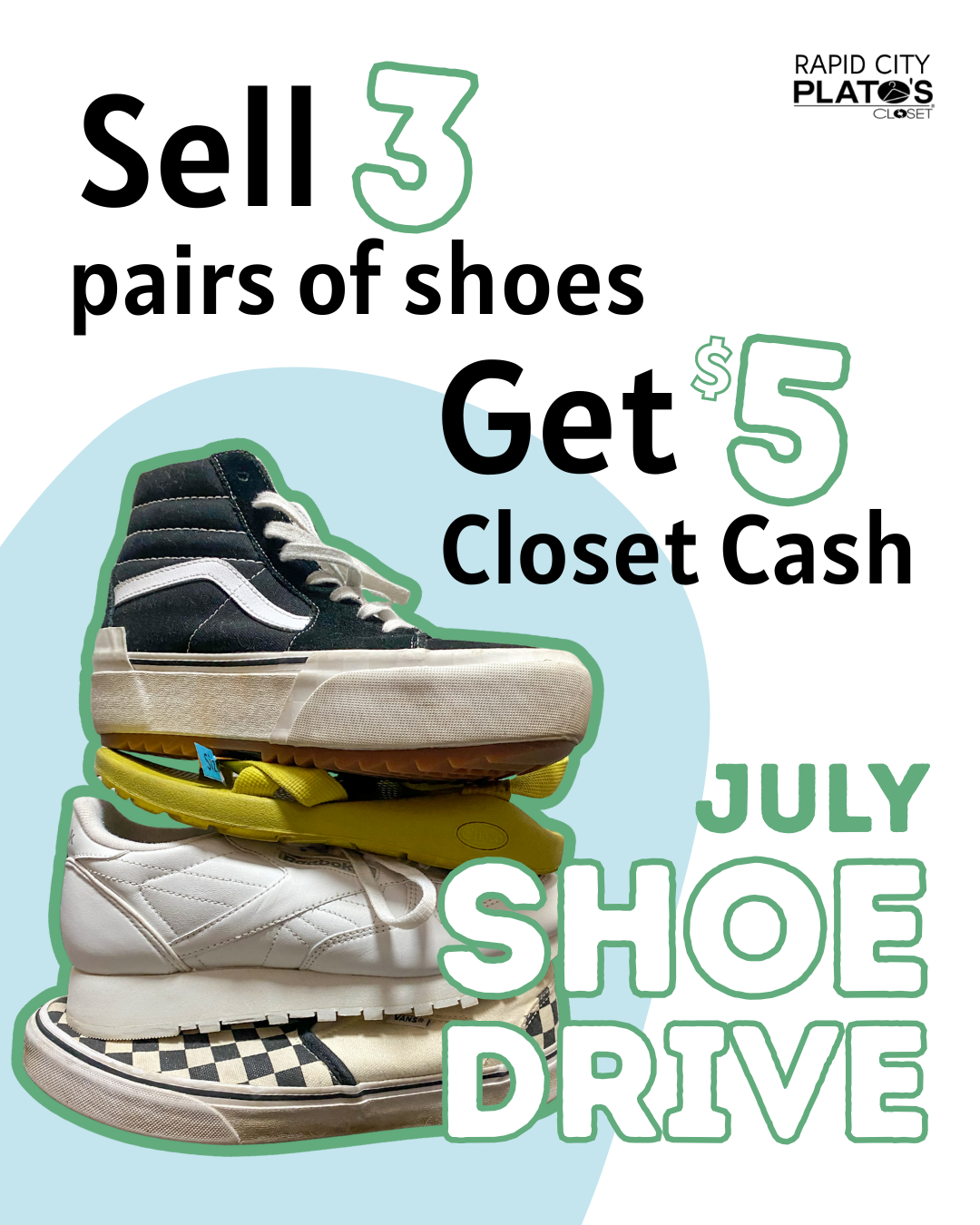 Sell 3 shoes Get $5 Closet Cash July Shoe Drive