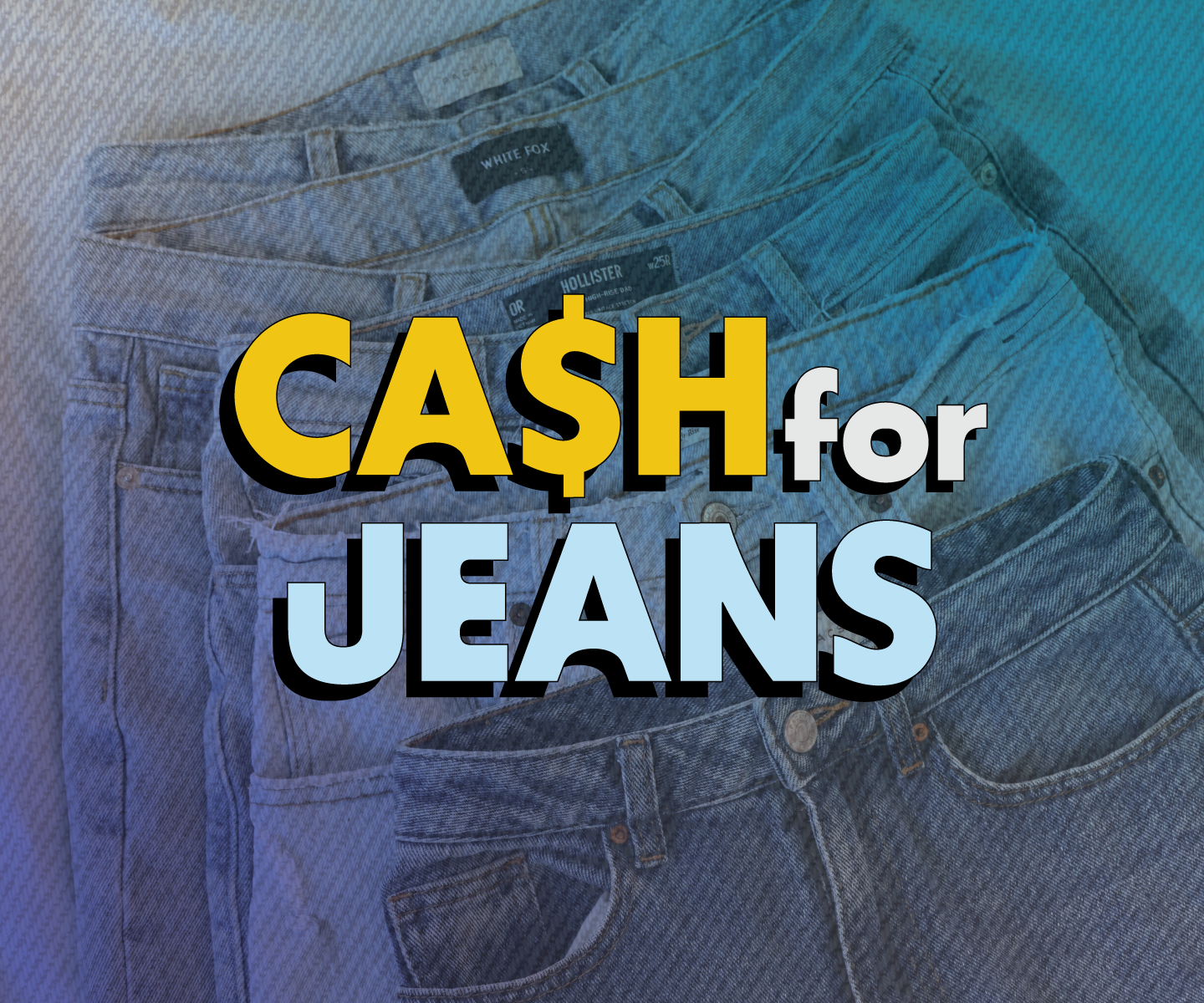 Cash for jeans