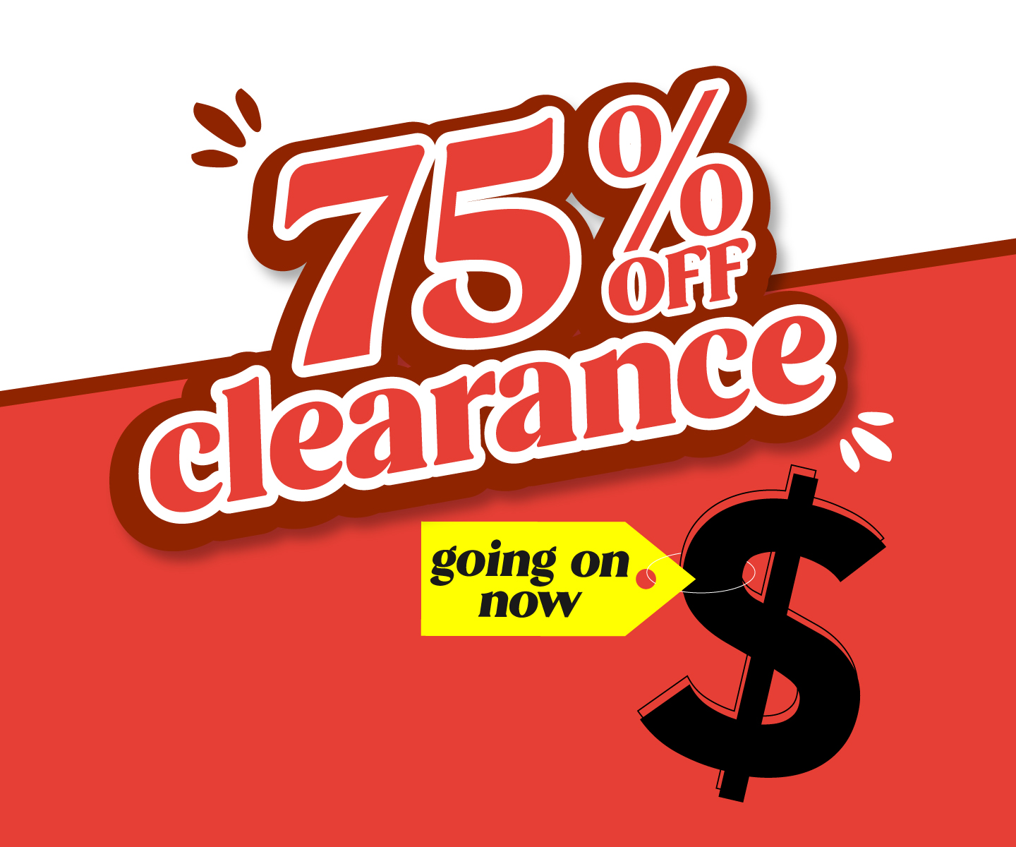 75% OFF CLEARANCE