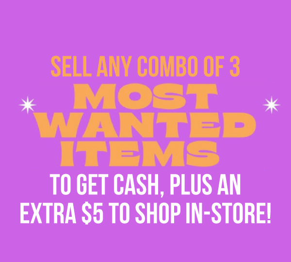 Most Wanted Items: sell combo of 3 for cash and extra 5 dollars