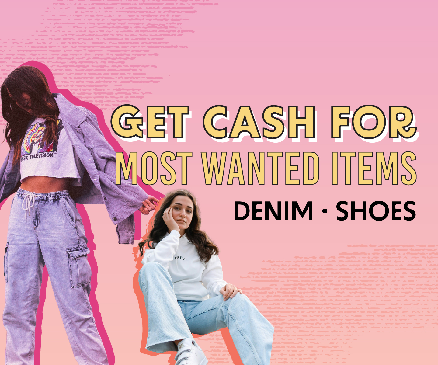 CASH FOR DENIM & SHOES