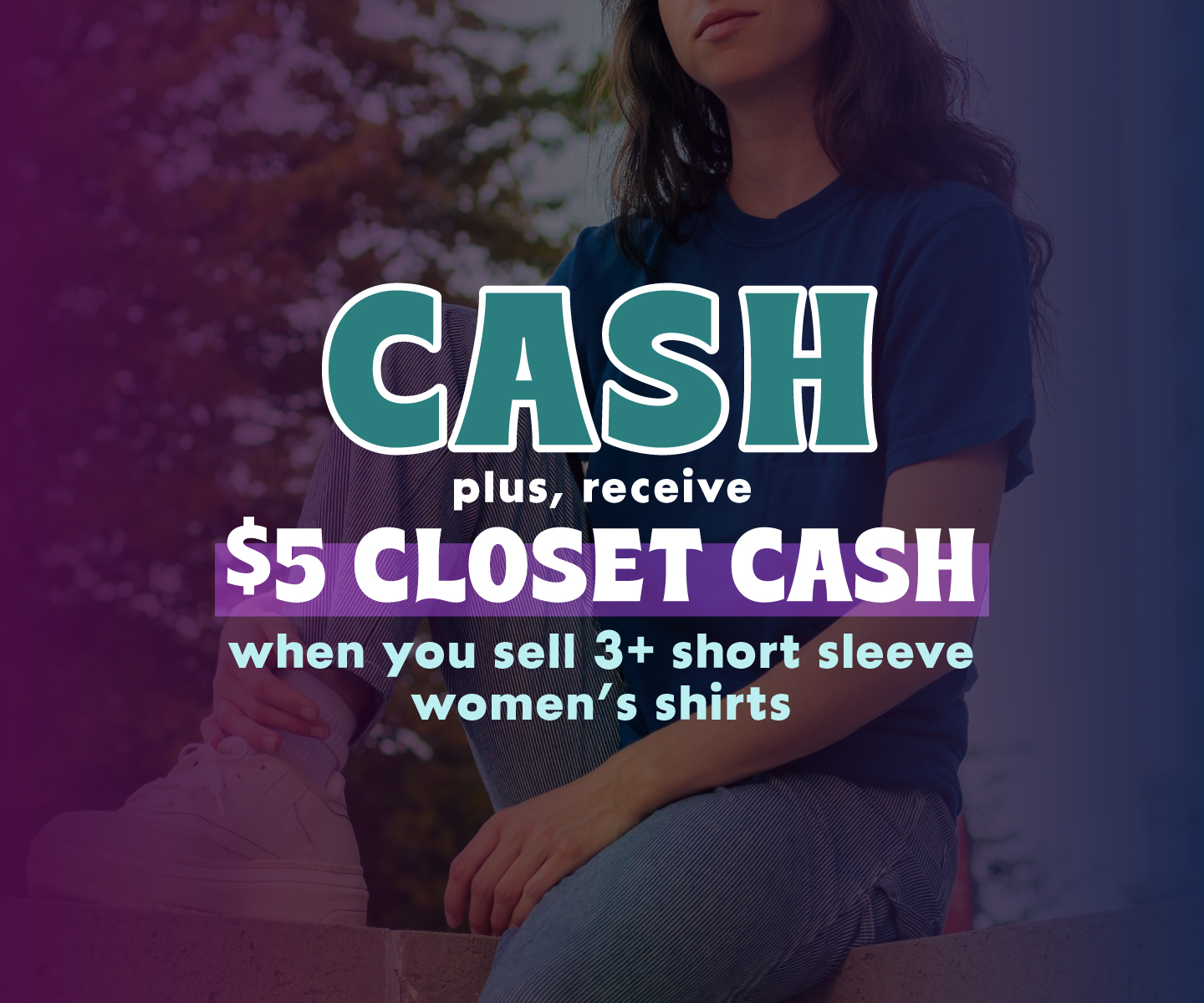 Get CASH and a $5 in-store BONUS when you sell 3+ Women's Short Sleeve Tops