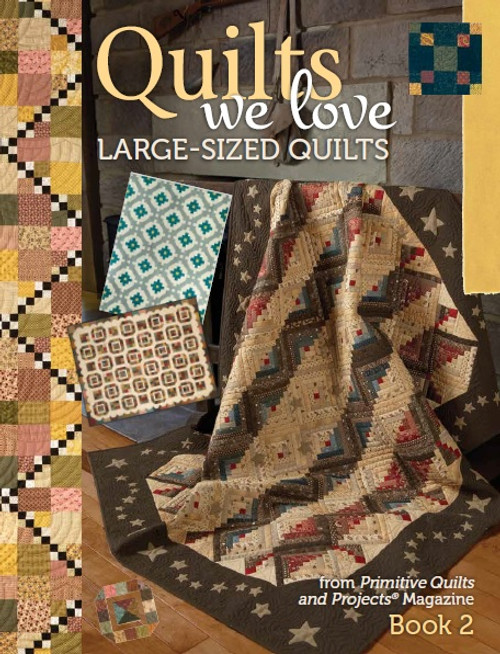 Quilts We Love - Large Sized Quilts Book 2