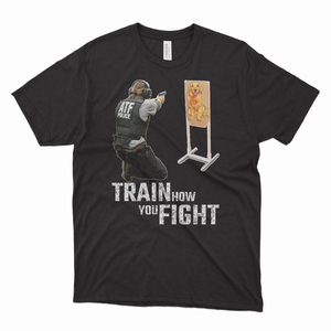 TRAIN HOW YOU FIGHT TRAIN HOW YOU FIGHT