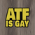 ATF IS GAY (STICKER)