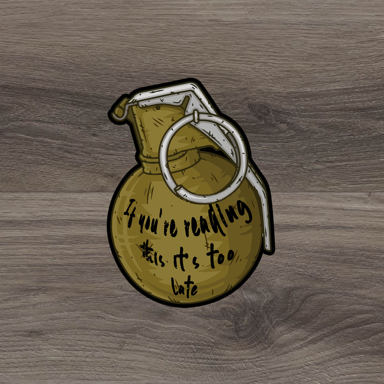 TOO LATE (STICKER)