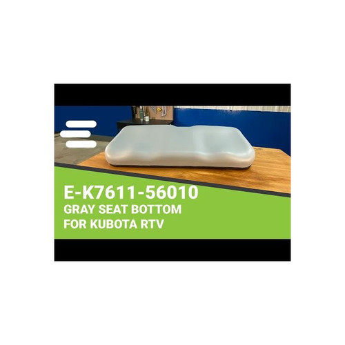 E-K7611-56010 Gray Seat Bottom Cushion for Kubota RTV900 G6, R6, T6, W6, W6SE, W8SE ++