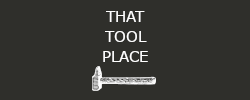 THAT
TOOL PLACE