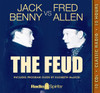 Jack Benny vs. Fred Allen: The Feud