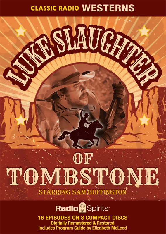 Old Time Radio Luke Slaughter of Tombstone (Digitally Restored)