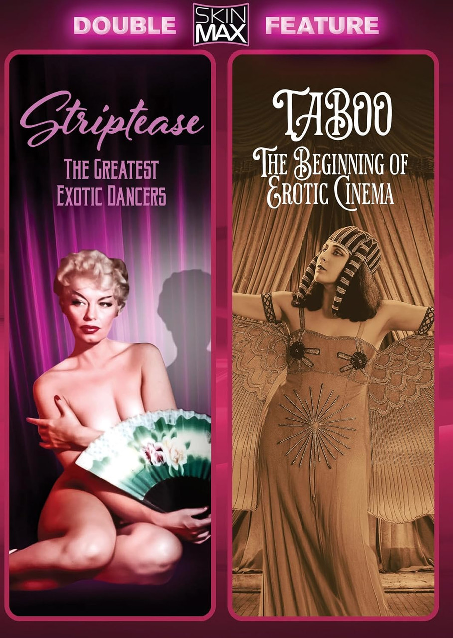Striptease: The Greatest Exotic Dancers of All Time + Taboo: The Beginning of Erotic Cinema