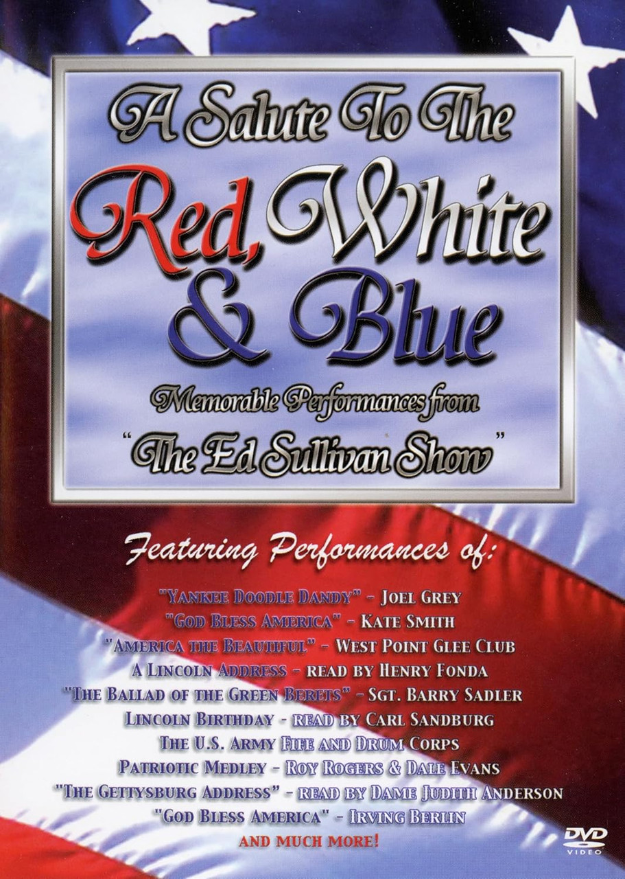 A Salute To The Red, White & Blue: Memorable Performances From The Ed Sullivan Show