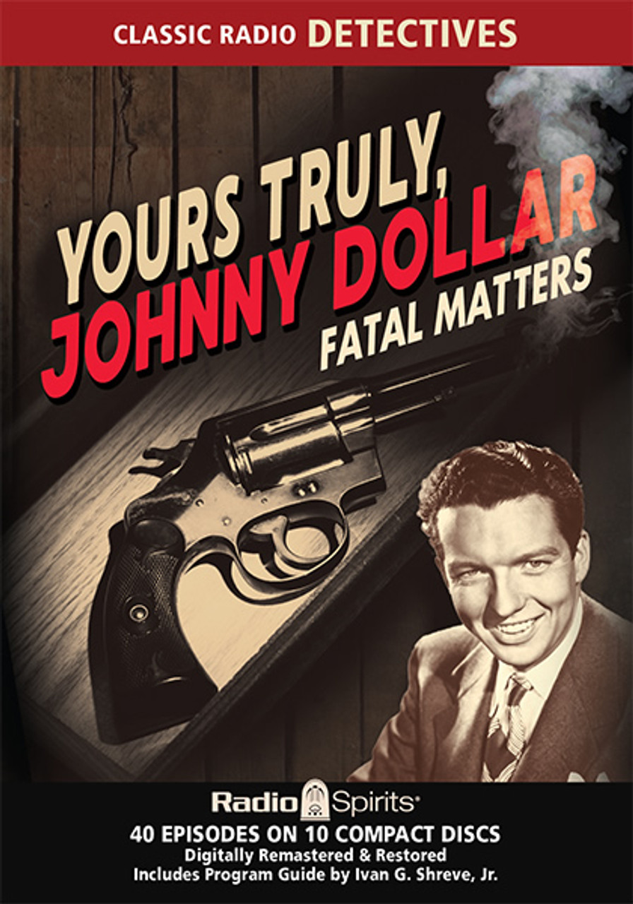 Yours Truly, Johnny Dollar: Fatal Matters