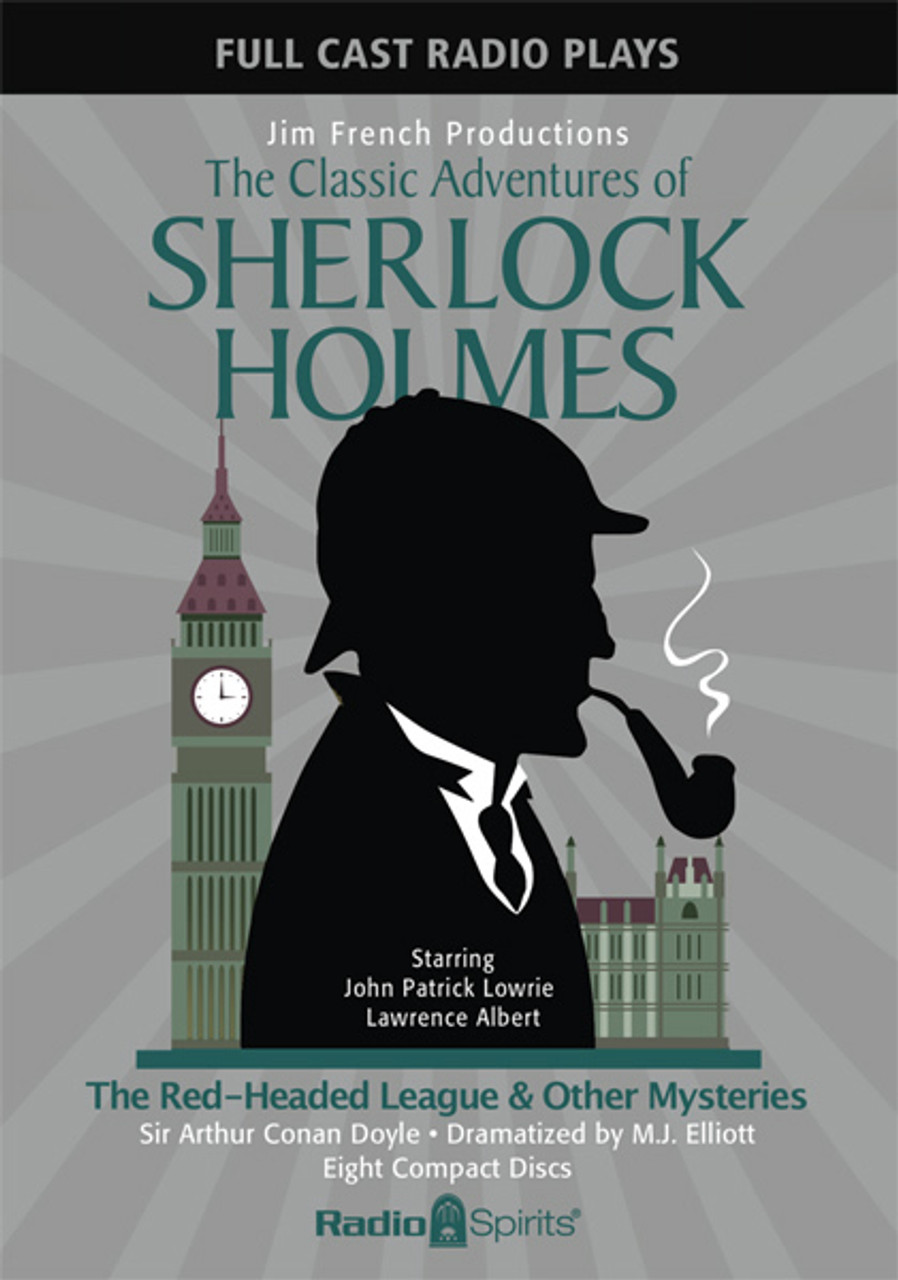 The Classic Adventures of Sherlock Holmes: The Red-Headed League & Other Mysteries