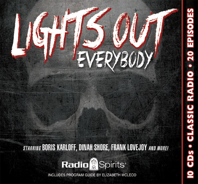 “Lights out…everybody!” Radio Spirits