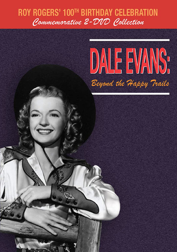 Dale Evans: Beyond The Happy Trails