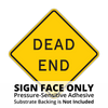 W14-1 Dead End Sign Face