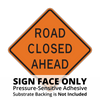 W20-3 Road Closed Sign Face