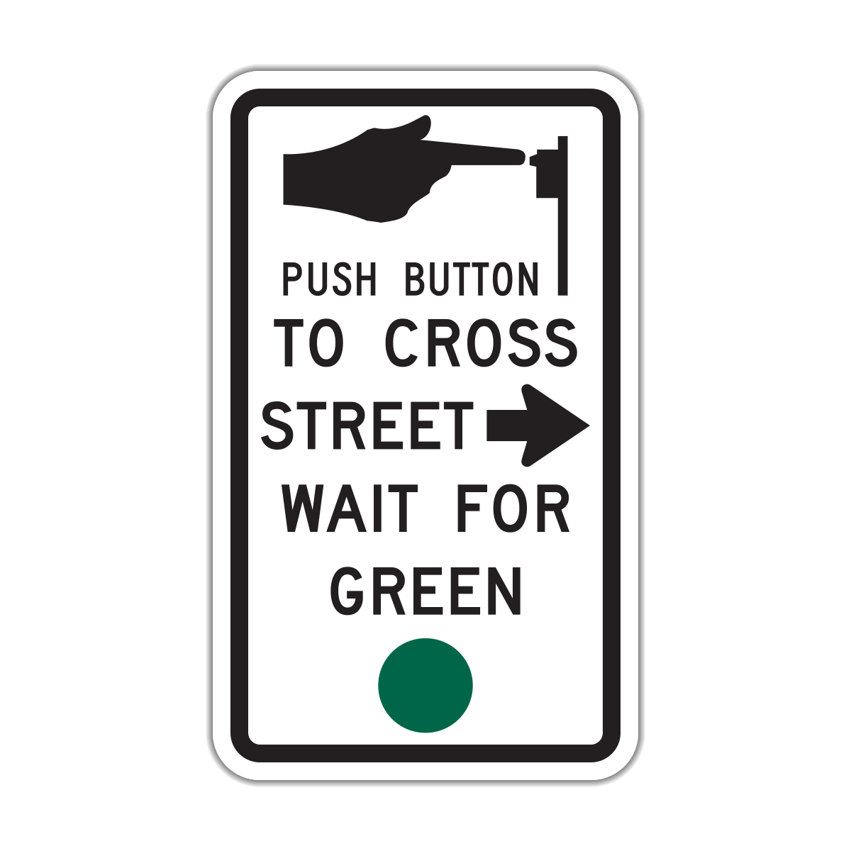 R10-4a Push Button to Cross Street/Wait for Green - Hall Signs