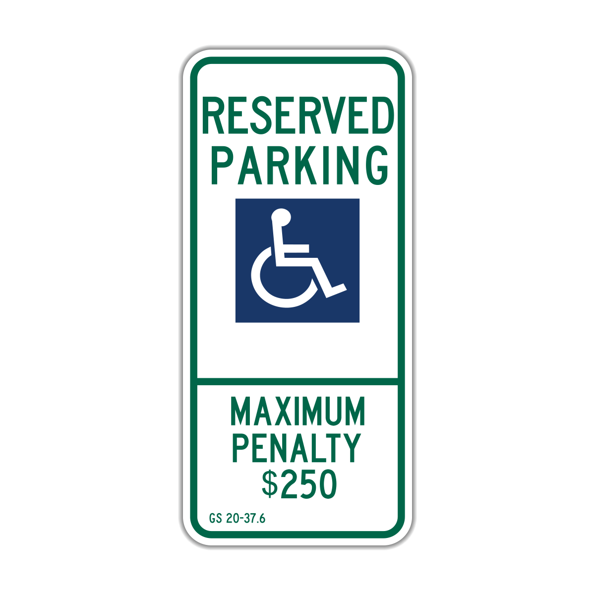 R7-8E Reserved Parking Maximum Penalty $250 - Hall Signs