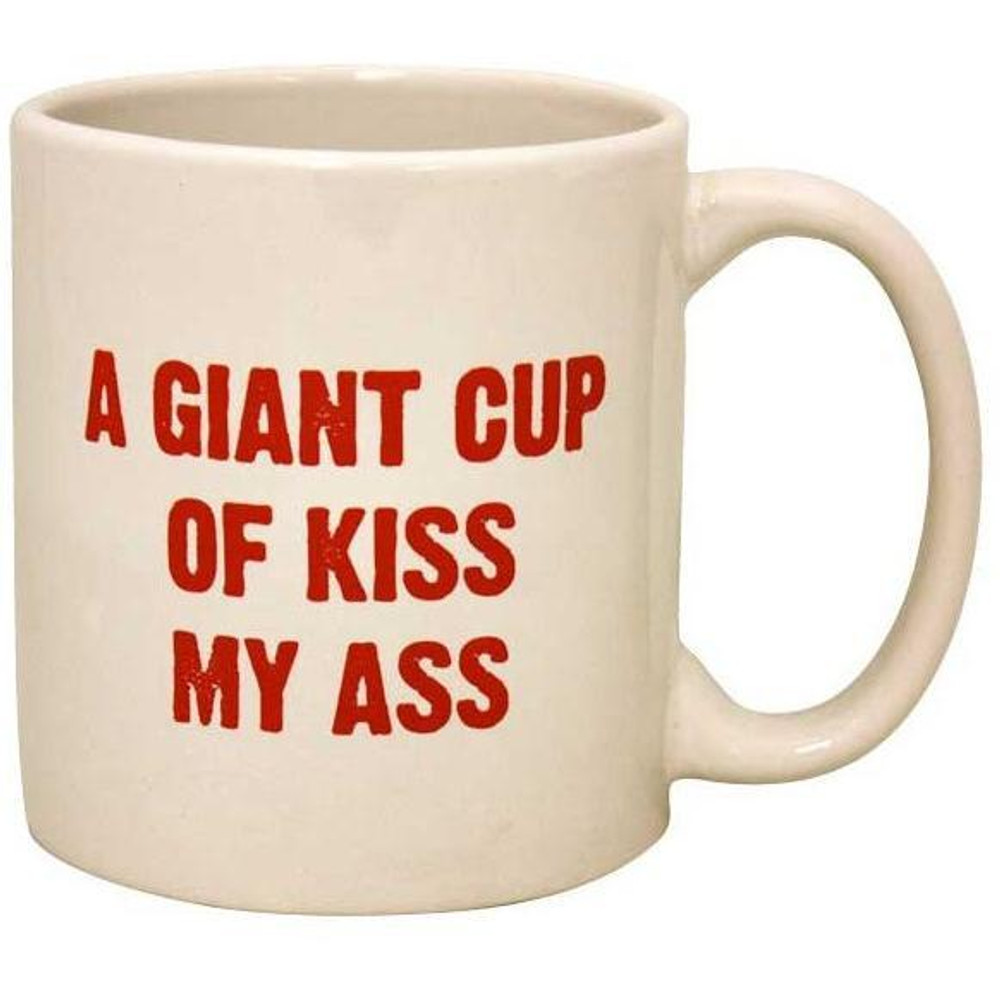 Kiss My Ass Giant Mug