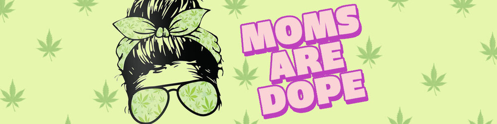 Dope Moms