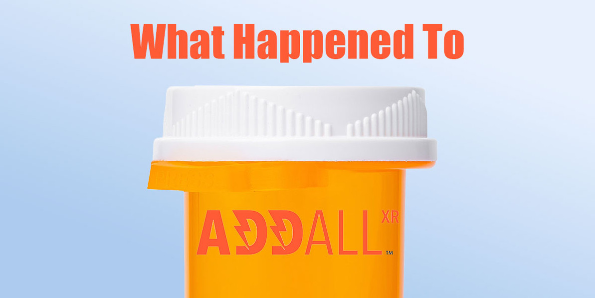 What Happened to Addall XR? Everything You Need to Know About This Focus Supplement