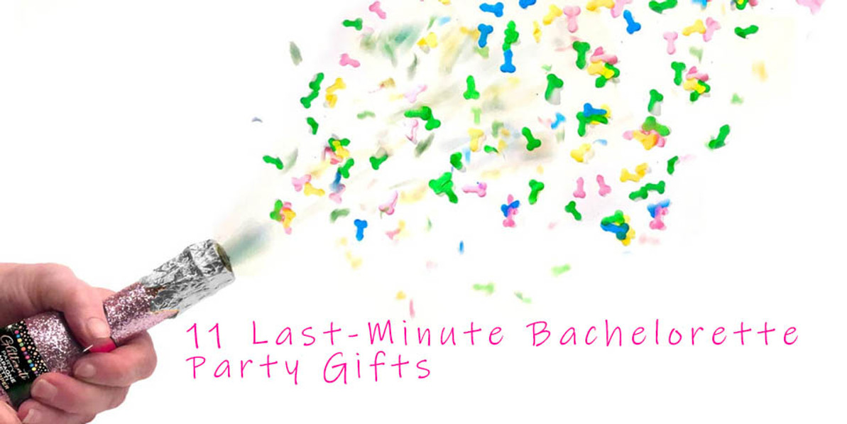 11 Last-Minute Bachelorette Party Gift Ideas