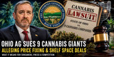 Ohio's Cannabis Cartel? Inside the Attorney General's Lawsuit Against Nine Major Weed Companies 