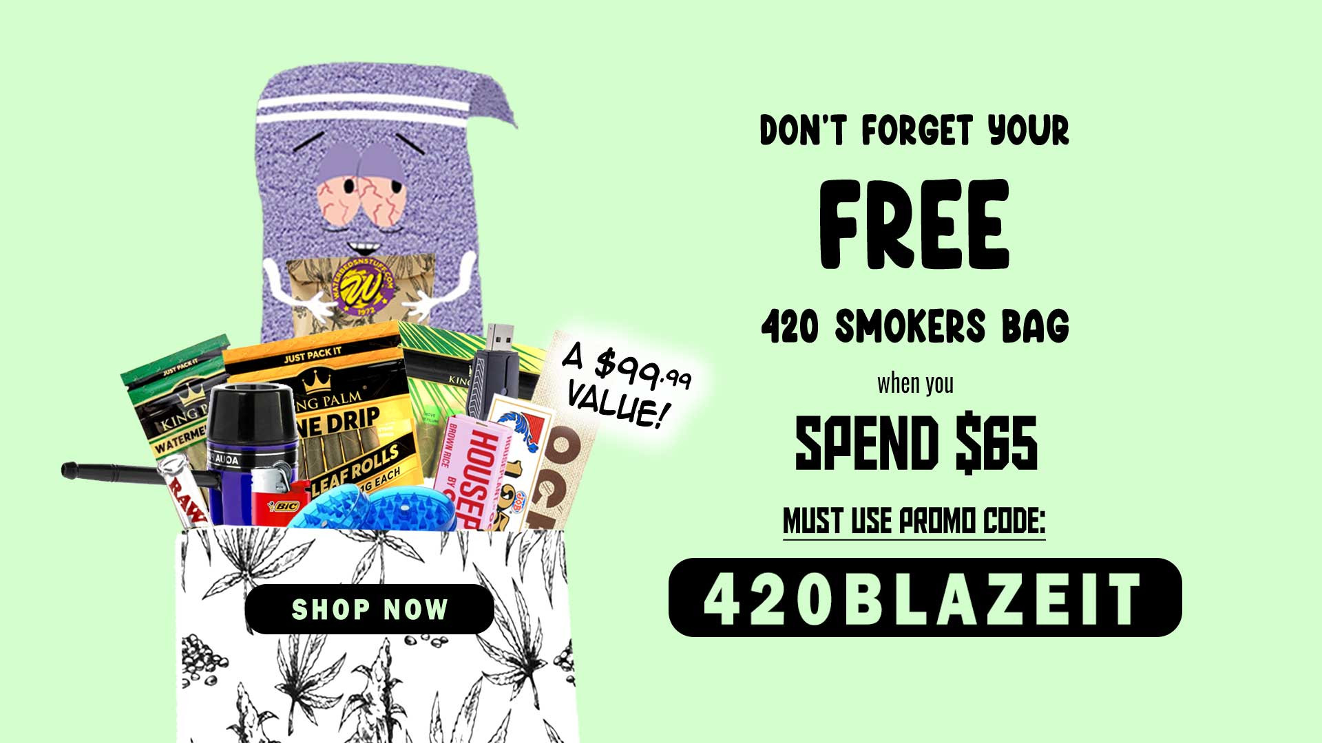 Towelie with the free smokers bag.