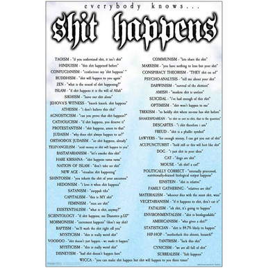 Shit happens Poster by Dawning Crow