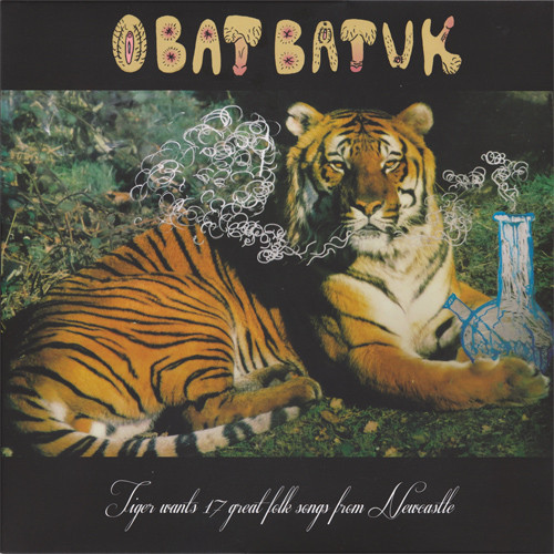 OBAT BATUK - "Tiger Wants 17 Great Folk Songs From Newcastle" LP