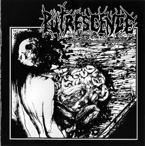 PUTRESCENCE - "Fatal White Pustules Upon Septic Organs" CD