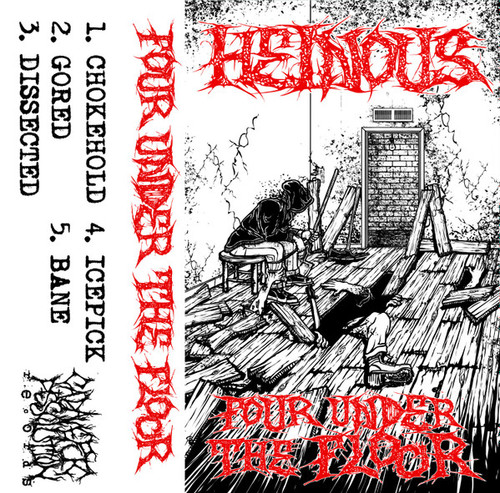 HEINOUS - "Four Under The Floor" TAPE