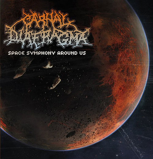 CARNAL DIAFRAGMA - "Space Symphony Around Us" CD (Reissue)