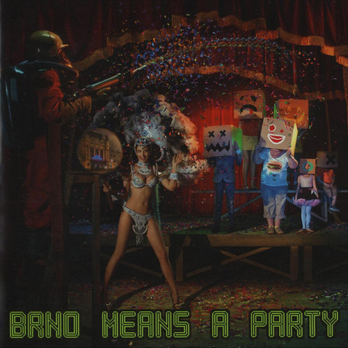 V/A - "BRNO Means A Party" Comp CD (Spineless Fuckers / Slup / MFAGCOQD + more!)