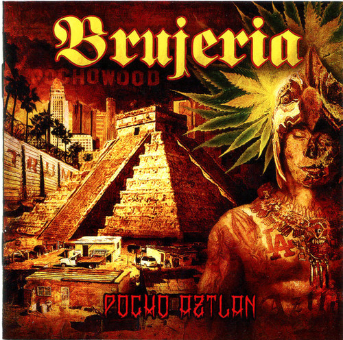 BRUJERIA - "Pocho Aztlan" CD