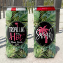 Personalized slim can koozies - tropical coolies - tropic like it's hot - script
