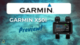 Garmin Descent X50i Preview