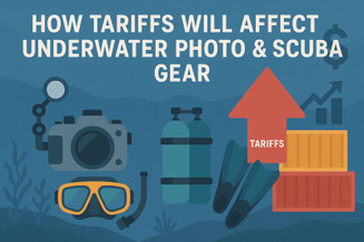 How Tariffs Will Affect Underwater Photography and Scuba