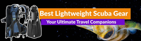 Best Lightweight Scuba Gear
