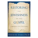 Restoring the Jewishness of the Gospel, by David H. Stern