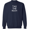 Tax The Rich Crewneck Sweatshirt