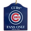 Chicago Cubs 'Fans Only' Wooden Ornament