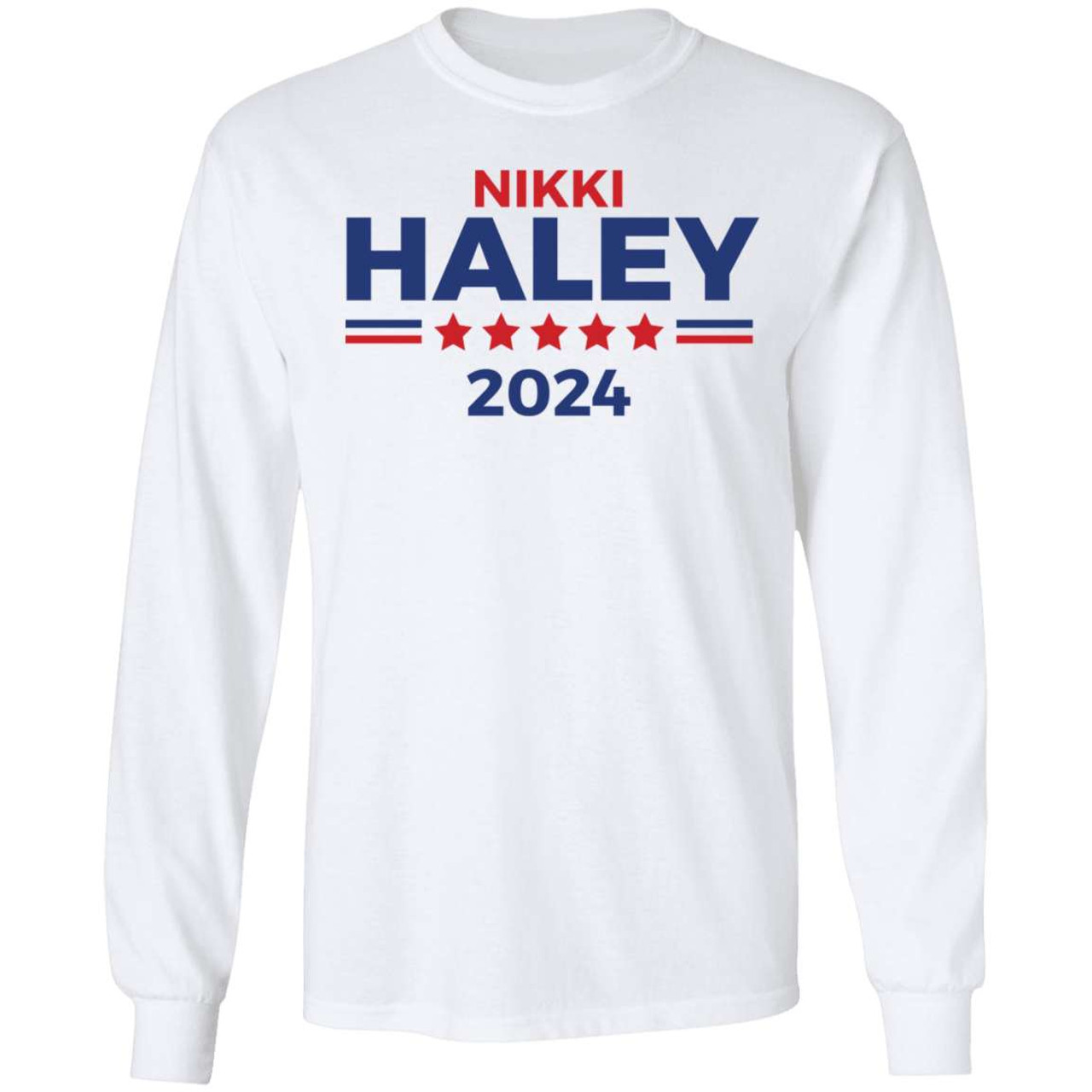 Nikki Haley 2024 Long Sleeve T-Shirt | Presidential Election