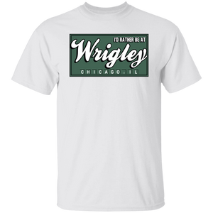 I'd Rather Be at Wrigley Field T-Shirt