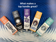 What makes a great tap handle?