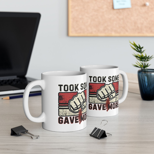 Took Some Gave More Coffee Mug - 11 oz