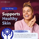 Lifestyle image of a smiling woman with an overlay highlighting how Geri-Care Zinc 50 mg supports healthy skin.