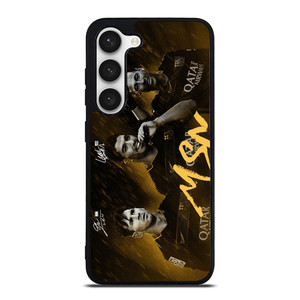MESSI SUAREZ NEYMAR MSN BARCELONA Samsung Galaxy S23 Case MESSI SUAREZ NEYMAR MSN BARCELONA Samsung Galaxy S23 Case